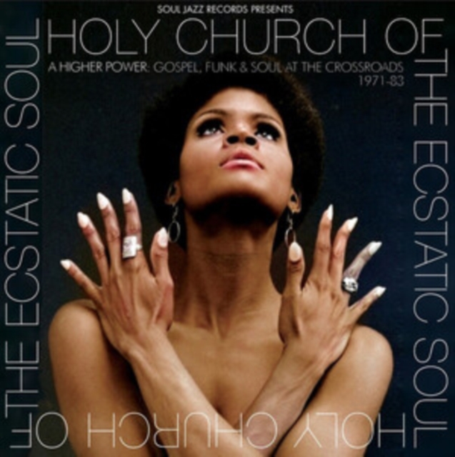 Holy Church of the Ecstatic Soul: A Higher Power: Gospel, Funk & Soul at the Crossroads 1971-83, Vinyl / 12" Album Vinyl
