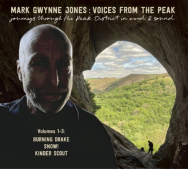 Journeys Through the Peak District in Word and Sound: Burning Drake, Snow!, Kinder Scout, CD / Album Digipak Cd