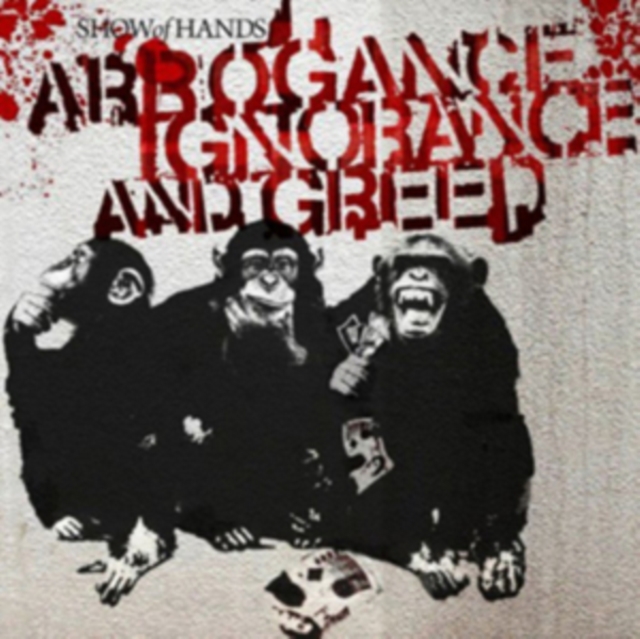 Arrogance Ignorance and Greed, CD / Album Cd