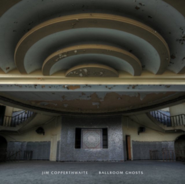 Jim Copperthwaite: Ballroom Ghosts, Vinyl / 12" Album Vinyl
