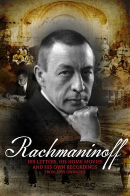 Rachmaninov: His Letters, His Home Movies and His Own Recordings, DVD DVD
