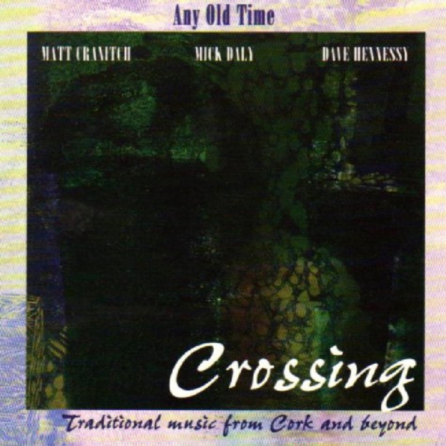 Crossing: Traditional music from Cork and beyond, CD / Album Cd
