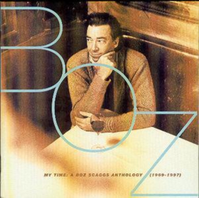 My Time: A Boz Scaggs Anthology: (1969-97), CD / Album Cd