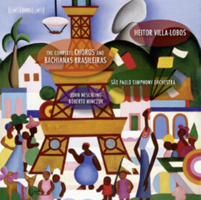 The Complete Choros and Bachianas Brasileiras, CD / Album Cd