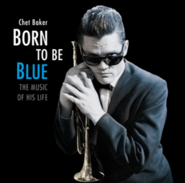 Born to Be Blue: The Music of His Life, CD / Album Cd