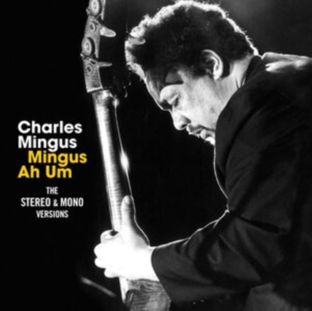 Mingus Ah Um: The Stereo & Mono Versions, CD / Album Digipak Cd