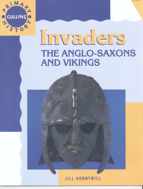 Invaders : The Anglo-Saxons and Vikings, Paperback / softback Book