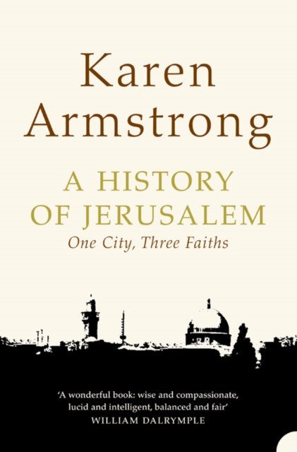 A History of Jerusalem : One City, Three Faiths, Paperback / softback Book
