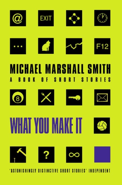 What You Make It : Selected Short Stories, Paperback / softback Book