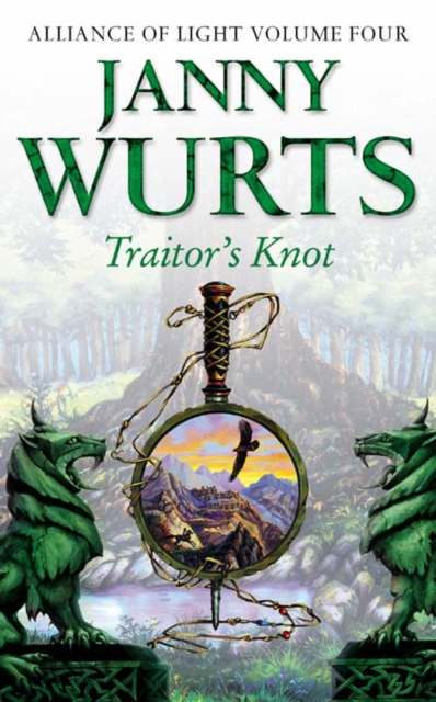 Traitor’s Knot : Fourth Book of the Alliance of Light, Paperback / softback Book