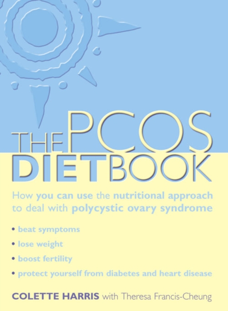 PCOS Diet Book : How You Can Use the Nutritional Approach to Deal with Polycystic Ovary Syndrome, Paperback / softback Book