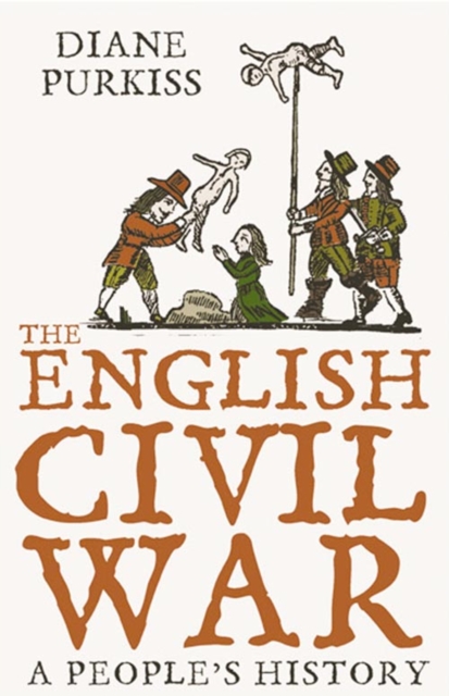 The English Civil War : A People’s History, Paperback / softback Book