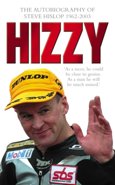 Hizzy : The Autobiography of Steve Hislop, Paperback / softback Book