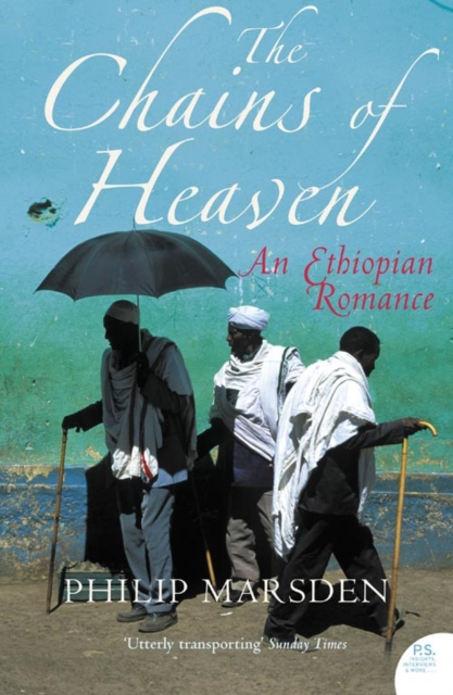 The Chains of Heaven : An Ethiopian Romance, Paperback / softback Book