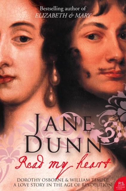 Read My Heart : Dorothy Osborne and Sir William Temple, a Love Story in the Age of Revolution, Paperback / softback Book