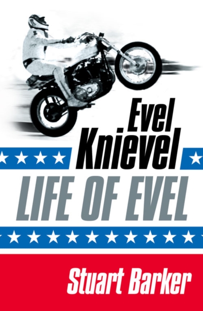 Life of Evel : Evel Knievel, Paperback / softback Book