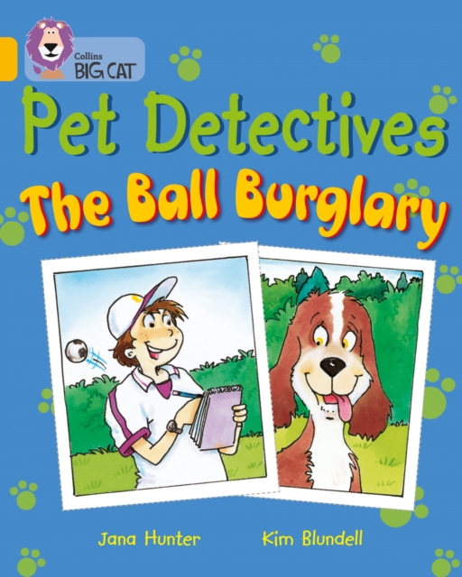 Pet Detectives: The Ball Burglary : Band 09/Gold, Paperback / softback Book
