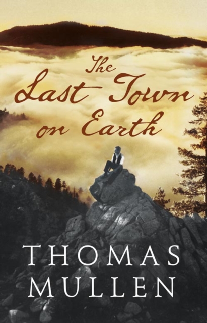 The Last Town on Earth, Hardback Book