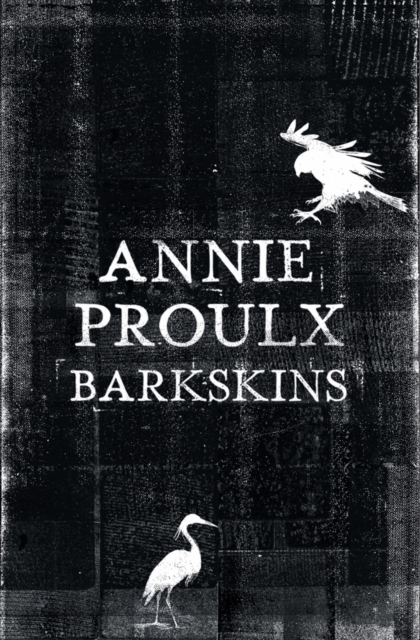 Barkskins : Longlisted for the Baileys Women's Prize for Fiction 2017, Hardback Book
