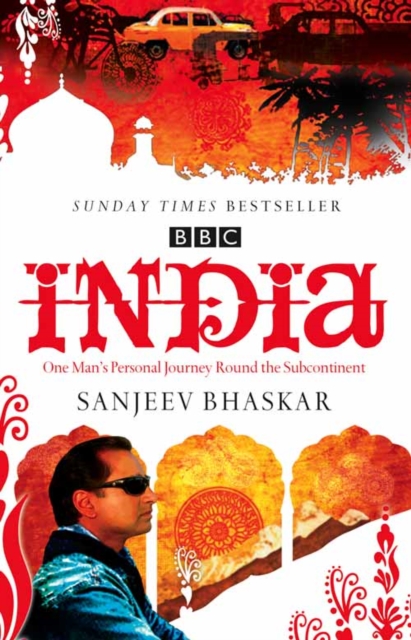India with Sanjeev Bhaskar : One Man’s Personal Journey Round the Subcontinent, Paperback / softback Book