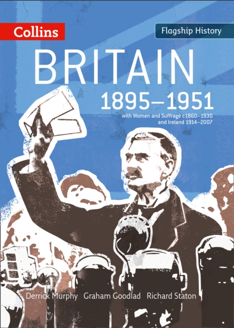 Britain 1895-1951 : With Women and Suffrage C1860-1930 and Ireland 1914-2007, Paperback / softback Book