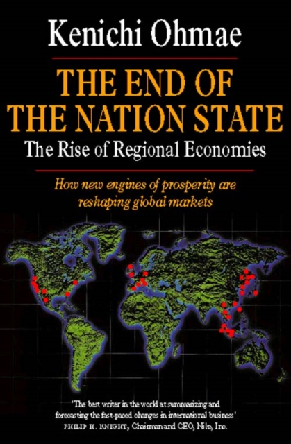 The End of the Nation State : The Rise of Regional Economies, Paperback / softback Book