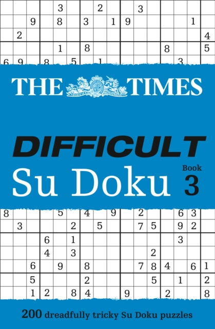 The Times Difficult Su Doku Book 3 : 200 Challenging Puzzles from the Times, Paperback / softback Book