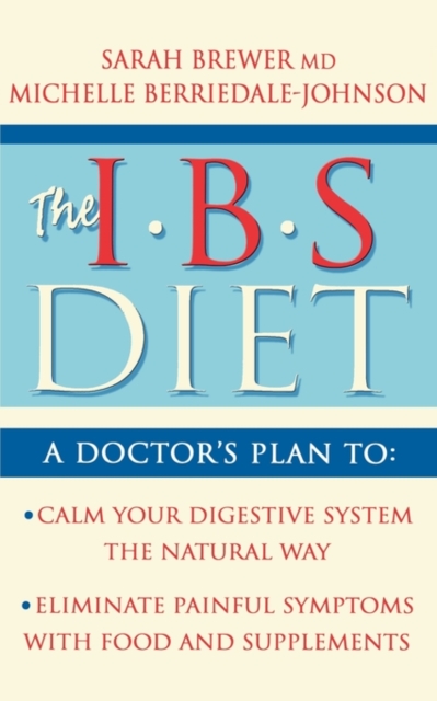 IBS Diet : Reduce Pain and Improve Digestion the Natural Way, Paperback / softback Book