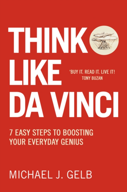 Think Like Da Vinci : 7 Easy Steps to Boosting Your Everyday Genius, Paperback / softback Book