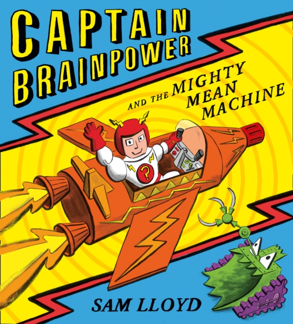 Captain Brainpower and the Mighty Mean Machine, Paperback / softback Book