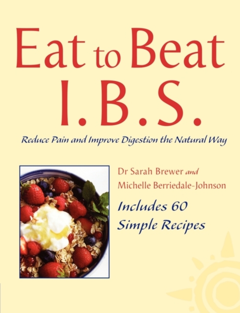 I.B.S. : Simple Self Treatment to Reduce Pain and Improve Digestion, Paperback / softback Book