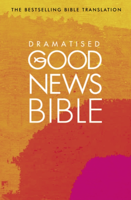 Dramatised Good News Bible : (Gnb), Paperback / softback Book