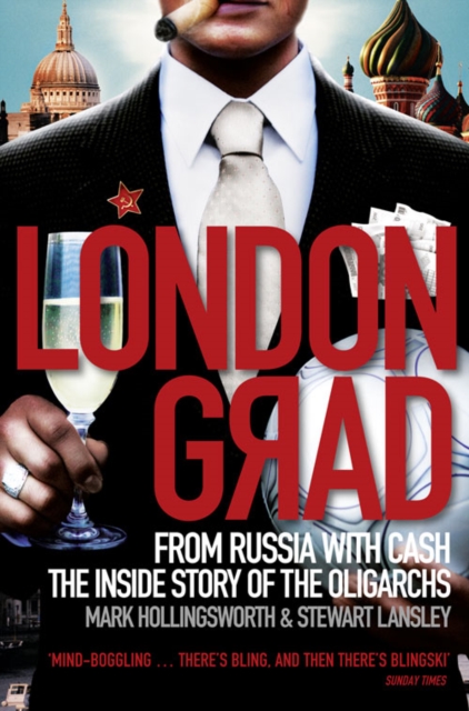 Londongrad : From Russia with Cash;the Inside Story of the Oligarchs, Paperback / softback Book