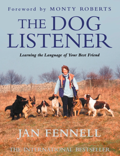 The Dog Listener : Learning the Language of your Best Friend, EPUB eBook