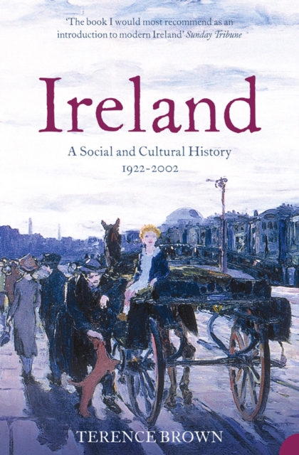 Ireland : A Social and Cultural History 1922-2001, EPUB eBook