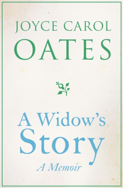 A Widow's Story : A Memoir, Hardback Book