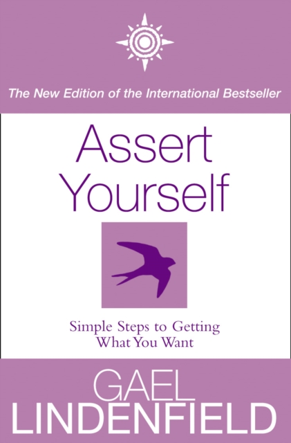 Assert Yourself : Simple Steps to Build Your Confidence, EPUB eBook