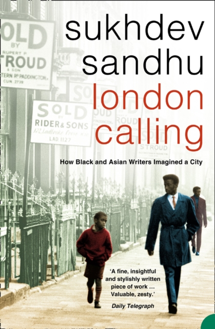 London Calling : How Black and Asian Writers Imagined a City, EPUB eBook
