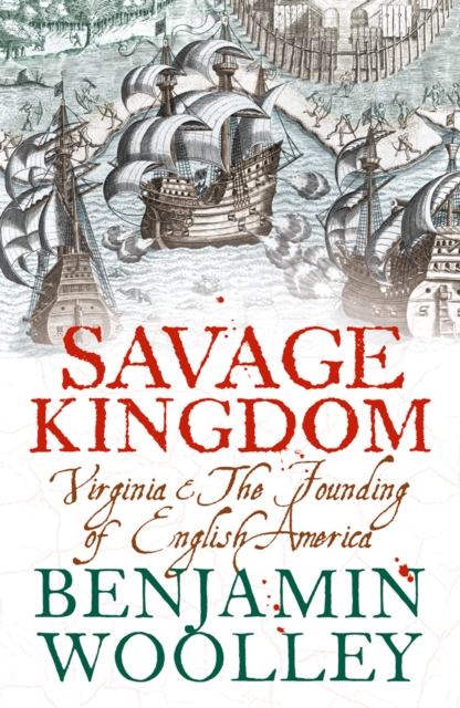 Savage Kingdom : Virginia and The Founding of English America (Text Only), EPUB eBook