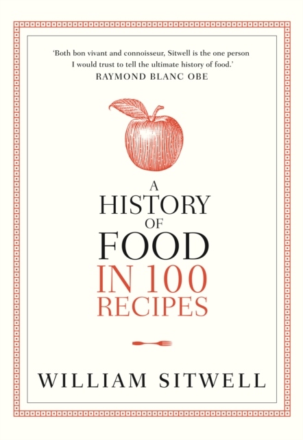 A History of Food in 100 Recipes, EPUB eBook
