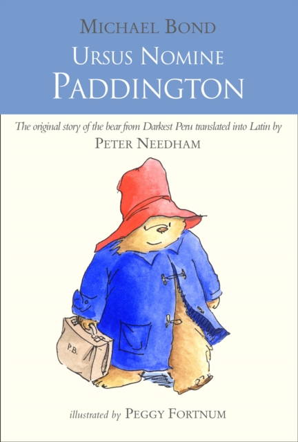 Ursus Nomine Paddington: A Bear Called Paddington, Hardback Book
