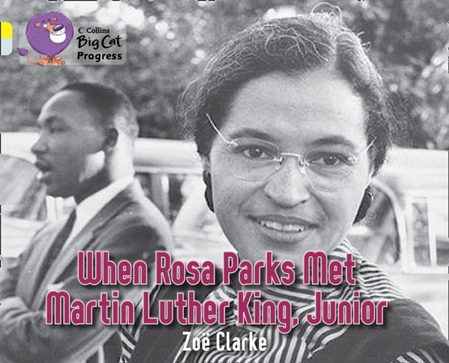 When Rosa Parks met Martin Luther King Junior : Band 03 Yellow/Band 17 Diamond, Paperback / softback Book