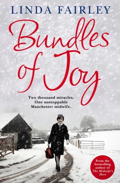 Bundles of Joy : Two Thousand Miracles. One Unstoppable Manchester Midwife, Paperback / softback Book