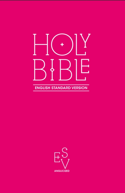 Holy Bible: English Standard Version (ESV) Anglicised Pink Gift and Award edition, Paperback / softback Book