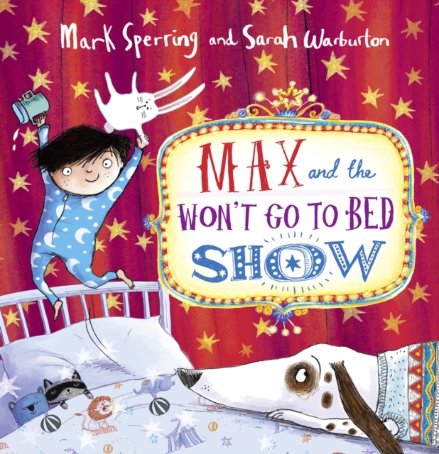 Max and the Won't Go to Bed Show, Hardback Book