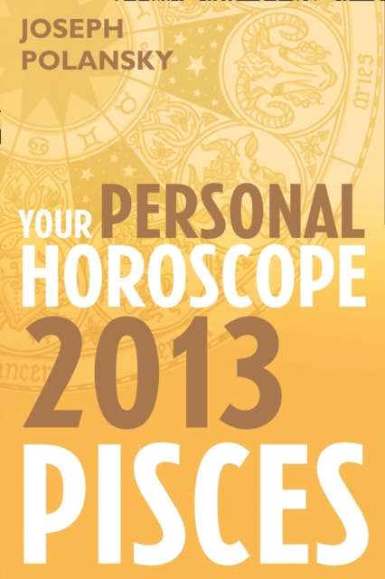 Pisces 2013: Your Personal Horoscope, EPUB eBook