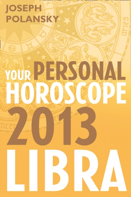 Libra 2013: Your Personal Horoscope, EPUB eBook
