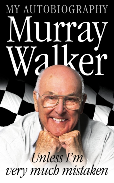 Murray Walker : Unless I'm Very Much Mistaken, EPUB eBook