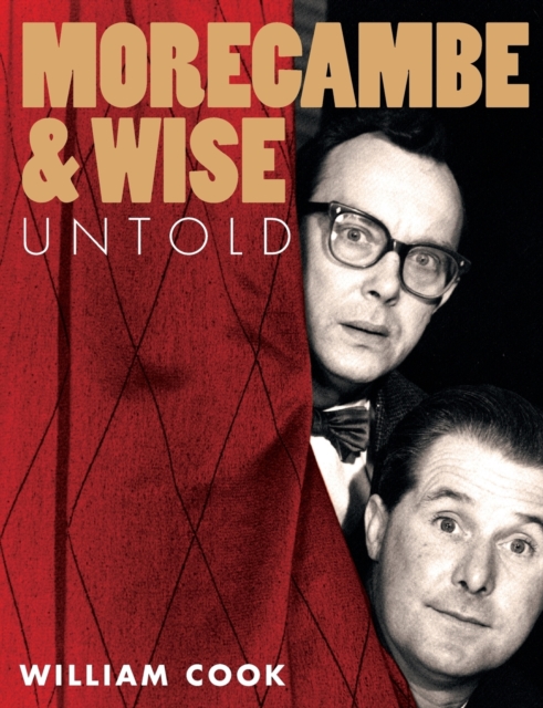 Morecambe and Wise Untold, Paperback / softback Book