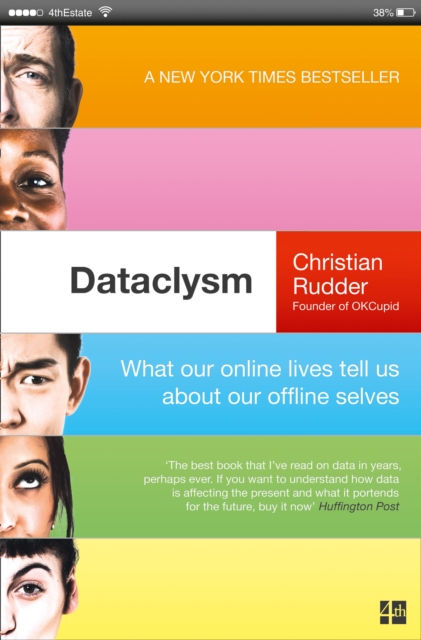 Dataclysm : What Our Online Lives Tell Us About Our Offline Selves, Paperback / softback Book